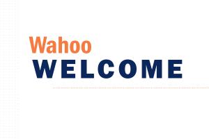 Wahoo Welcome