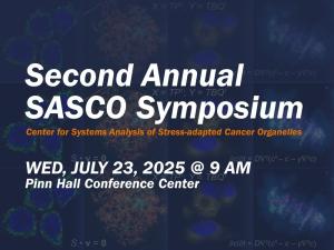 Header image with the text, "Second Annual SASCO Symposium, Center for Systems Analysis of Stress-adapted Cancer Organelles. Wed, July 23, 2025 @ 9 AM, Pinn Hall Conference Center." Text is white with UVA Orange accents. The background image is a collage of science-y images, with a dark blue transluscent overlay.