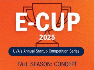 Icon of trophy with the words "E-Cup 2025, UVA's Annual Startup Competition Series, Fall Season: Concept"