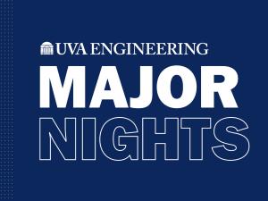 graphic reading UVA Engineering Major Nights